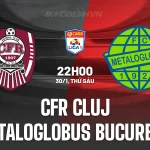 CFR Cluj vs Metaloglobus: Cuộc săn tấn công của 'Vua nhà' trước đội bét bảng? 1
