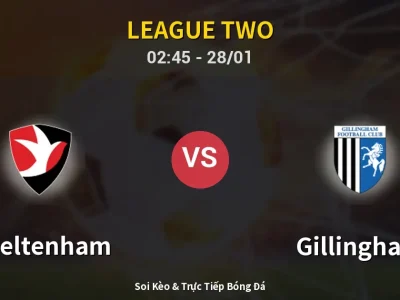 Soi Kèo Cheltenham vs Gillingham – 02:45 28/01 | Nhận Định, Dự Đoán Tỷ Số
