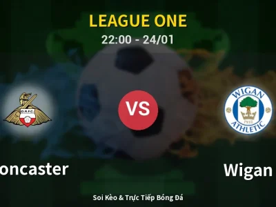 Soi Kèo Doncaster vs Wigan – 22:00 24/01 | Nhận Định, Dự Đoán Tỷ Số