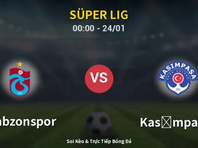 Kết Quả: Trabzonspor 2-1 Kasımpaşa – Highlight & Bàn Thắng | Süper Lig