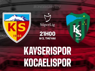 Kayserispor vs Kocaelispor: Cuộc đối đầu của những kẻ khát chiến thắng – Dự đoán bất ngờ từ chuyên gia Socolive