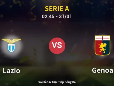 Kết Quả: Lazio 3-2 Genoa – Highlight & Bàn Thắng | Serie A