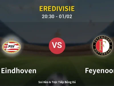 🔴 Trực Tiếp: PSV Eindhoven 3-0 Feyenoord – Link Xem Eredivisie (Full HD)