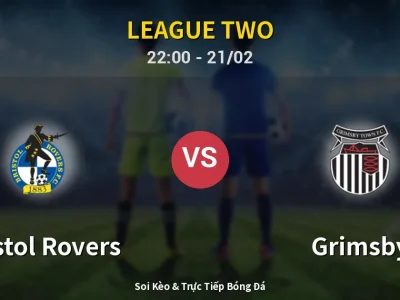 🔴 Trực Tiếp: Bristol Rovers 2-0 Grimsby – Link Xem League Two (Full HD)