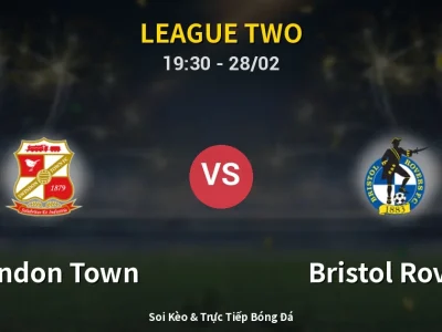 Soi Kèo Swindon Town vs Bristol Rovers – 19:30 28/02 | Nhận Định, Dự Đoán Tỷ Số