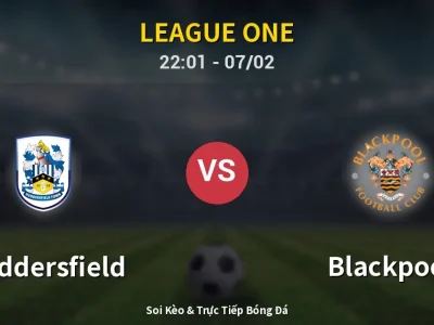 Soi Kèo Huddersfield vs Blackpool – 22:01 07/02 | Nhận Định, Dự Đoán Tỷ Số