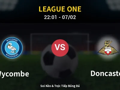 Soi Kèo Wycombe vs Doncaster – 22:01 07/02 | Nhận Định, Dự Đoán Tỷ Số