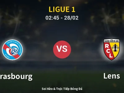 Kết Quả: Strasbourg 1-1 Lens – Highlight & Bàn Thắng | Ligue 1