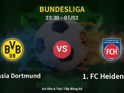 Soi Kèo Borussia Dortmund vs 1. FC Heidenheim – 23:30 01/02 | Nhận Định, Dự Đoán Tỷ Số