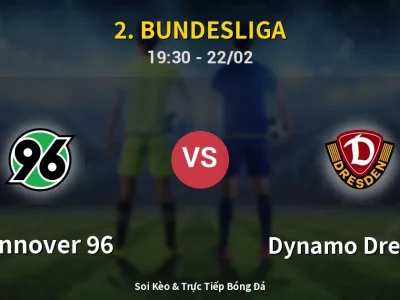 Soi Kèo Hannover 96 vs Dynamo Dresden – 19:30 22/02 | Nhận Định, Dự Đoán Tỷ Số