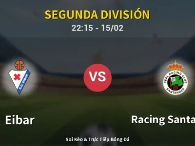 🔴 Trực Tiếp: Eibar 0-1 Racing Santander – Link Xem Segunda División (Full HD)