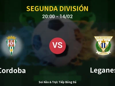 Soi Kèo Cordoba vs Leganes – 20:00 14/02 | Nhận Định, Dự Đoán Tỷ Số
