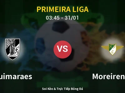 Kết Quả: Guimaraes 1-0 Moreirense – Highlight & Bàn Thắng | Primeira Liga
