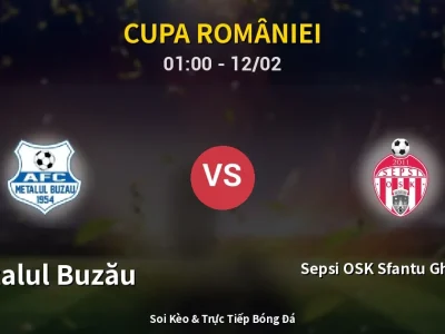 Kết Quả: Metalul Buzău 1-0 Sepsi OSK Sfantu Gheorghe – Highlight & Bàn Thắng | Cupa României