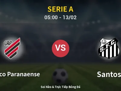 Kết Quả: Atletico Paranaense 2-1 Santos – Highlight & Bàn Thắng | Serie A