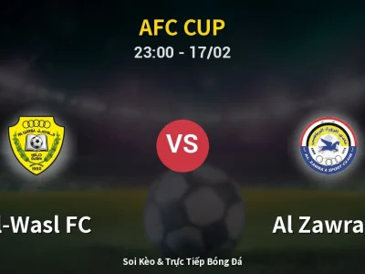 Soi Kèo Al-Wasl FC vs Al Zawra’a – 23:00 17/02 | Nhận Định, Dự Đoán Tỷ Số