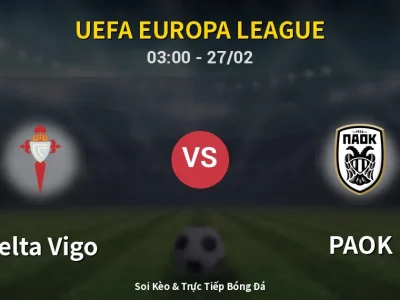 Kết Quả: Celta Vigo 1-0 PAOK – Highlight & Bàn Thắng | UEFA Europa League