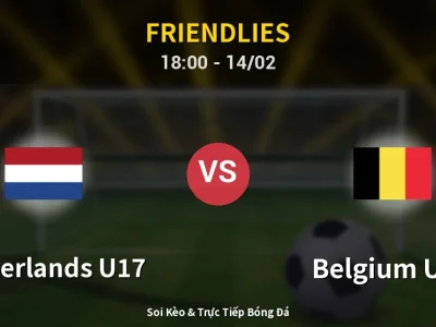Soi Kèo Netherlands U17 vs Belgium U17 – 18:00 14/02 | Nhận Định, Dự Đoán Tỷ Số