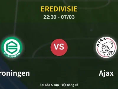 Soi Kèo Groningen vs Ajax – 22:30 07/03 | Nhận Định, Dự Đoán Tỷ Số