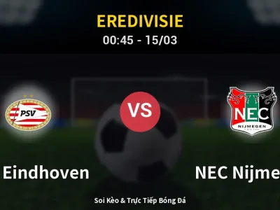 Kết Quả: PSV Eindhoven 2-3 NEC Nijmegen – Highlight & Bàn Thắng | Eredivisie
