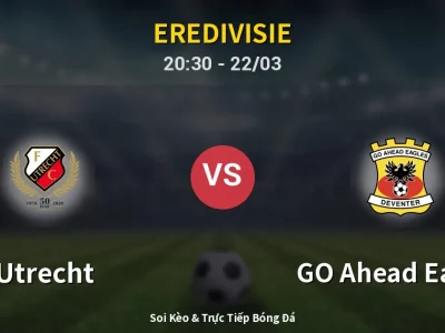 🔴 Trực Tiếp: Utrecht 2-0 GO Ahead Eagles – Link Xem Eredivisie (Full HD)