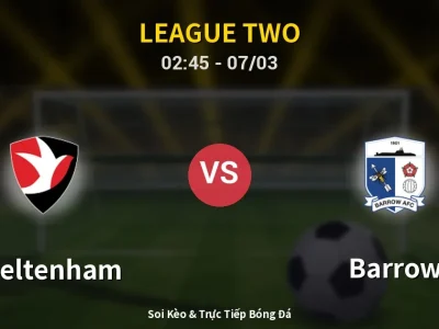 Kết Quả: Cheltenham 2-2 Barrow – Highlight & Bàn Thắng | League Two