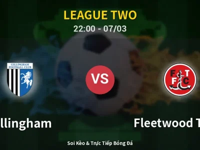 Soi Kèo Gillingham vs Fleetwood Town – 22:00 07/03 | Nhận Định, Dự Đoán Tỷ Số