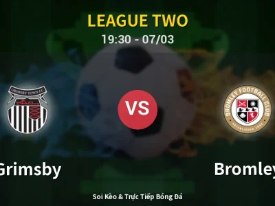 Kết Quả: Grimsby 1-1 Bromley – Highlight & Bàn Thắng | League Two