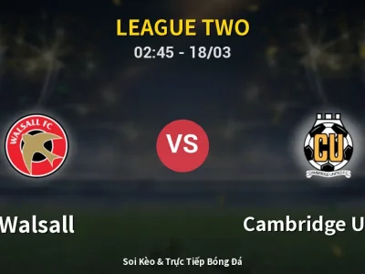 Kết Quả: Walsall 0-0 Cambridge United – Highlight & Bàn Thắng | League Two