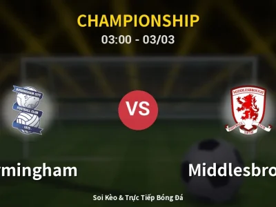 Kết Quả: Birmingham 1-3 Middlesbrough – Highlight & Bàn Thắng | Championship