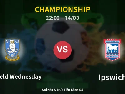 🔴 Trực Tiếp: Sheffield Wednesday 0-0 Ipswich – Link Xem Championship (Full HD)