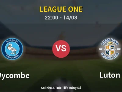 Soi Kèo Wycombe vs Luton – 22:00 14/03 | Nhận Định, Dự Đoán Tỷ Số