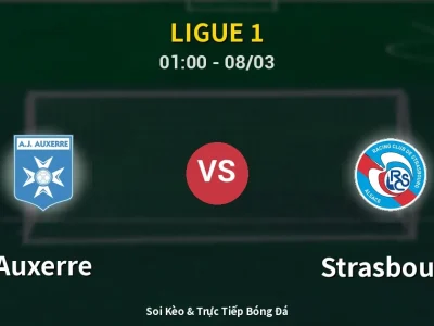 Kết Quả: Auxerre 0-0 Strasbourg – Highlight & Bàn Thắng | Ligue 1