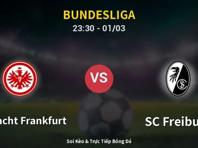 Soi Kèo Eintracht Frankfurt vs SC Freiburg – 23:30 01/03 | Nhận Định, Dự Đoán Tỷ Số