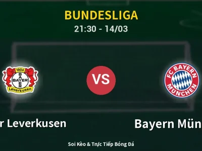 Soi Kèo Bayer Leverkusen vs Bayern München – 21:30 14/03 | Nhận Định, Dự Đoán Tỷ Số