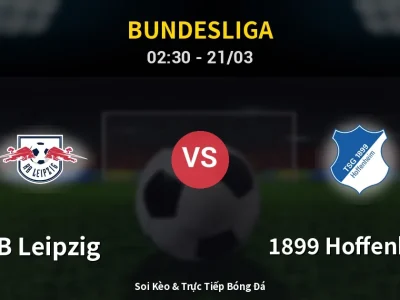 Kết Quả: RB Leipzig 5-0 1899 Hoffenheim – Highlight & Bàn Thắng | Bundesliga