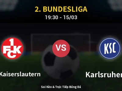 Soi Kèo 1. FC Kaiserslautern vs Karlsruher SC – 19:30 15/03 | Nhận Định, Dự Đoán Tỷ Số
