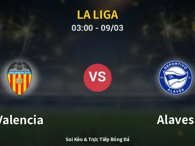 Kết Quả: Valencia 3-2 Alaves – Highlight & Bàn Thắng | La Liga