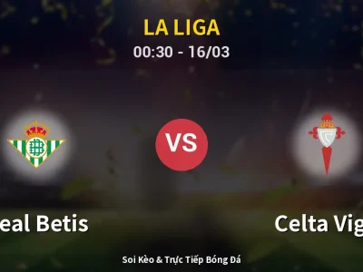 Kết Quả: Real Betis 1-1 Celta Vigo – Highlight & Bàn Thắng | La Liga