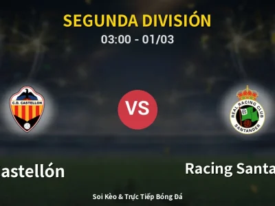 Kết Quả: Castellón 1-3 Racing Santander – Highlight & Bàn Thắng | Segunda División
