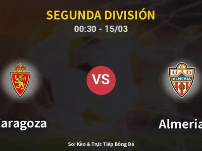 Kết Quả: Zaragoza 2-0 Almeria – Highlight & Bàn Thắng | Segunda División