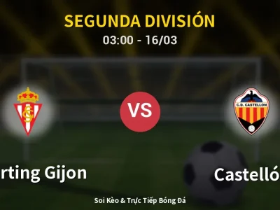 Kết Quả: Sporting Gijon 4-1 Castellón – Highlight & Bàn Thắng | Segunda División