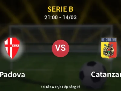 Soi Kèo Padova vs Catanzaro – 21:00 14/03 | Nhận Định, Dự Đoán Tỷ Số