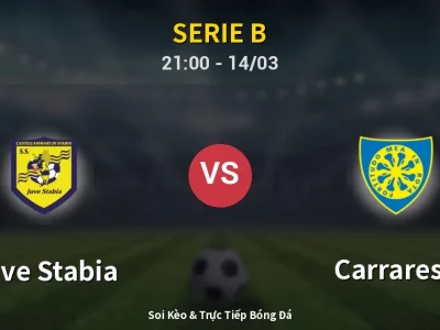 Soi Kèo Juve Stabia vs Carrarese – 21:00 14/03 | Nhận Định, Dự Đoán Tỷ Số