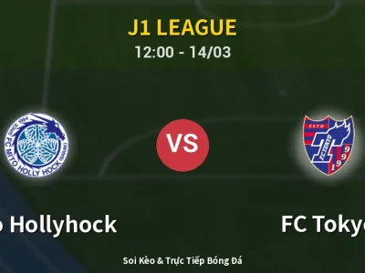 Soi Kèo Mito Hollyhock vs FC Tokyo – 12:00 14/03 | Nhận Định, Dự Đoán Tỷ Số
