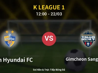 Kết Quả: Ulsan Hyundai FC 0-0 Gimcheon Sangmu FC – Highlight & Bàn Thắng | K League 1