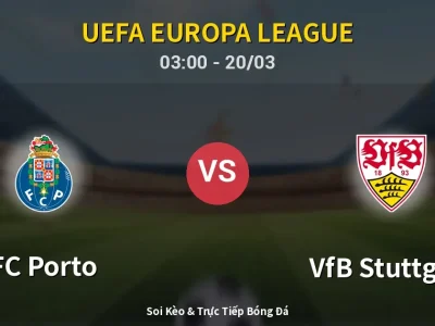 Kết Quả: FC Porto 2-0 VfB Stuttgart – Highlight & Bàn Thắng | UEFA Europa League