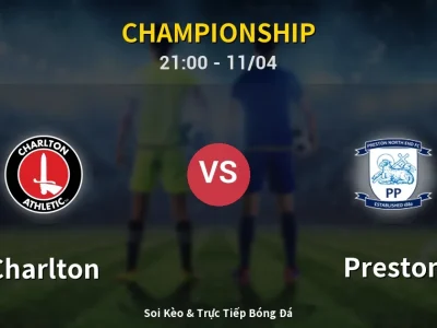 Soi Kèo Charlton vs Preston – 21:00 11/04 | Nhận Định, Dự Đoán Tỷ Số