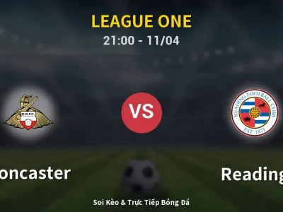 Soi Kèo Doncaster vs Reading – 21:00 11/04 | Nhận Định, Dự Đoán Tỷ Số