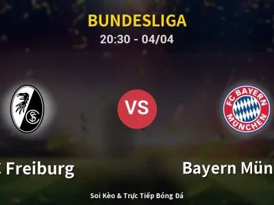 Soi Kèo SC Freiburg vs Bayern München – 20:30 04/04 | Nhận Định, Dự Đoán Tỷ Số